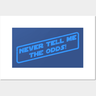 Never Tell Me The Odds! Posters and Art